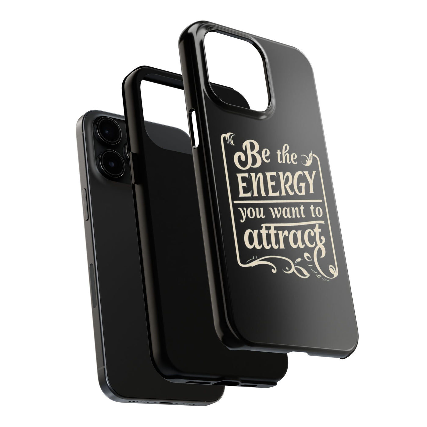 Motivational Tough Phone Case - "Be the Energy You Want to Attract"