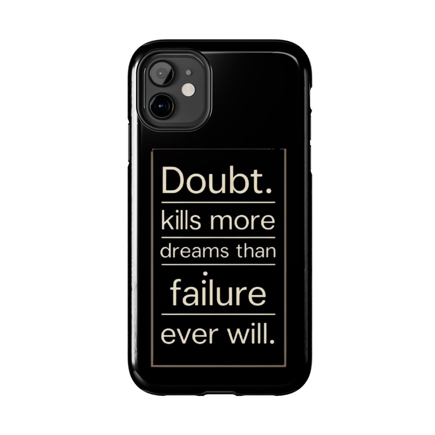 Inspirational Tough Phone Case - 'Doubt Kills More Dreams Than Failure'