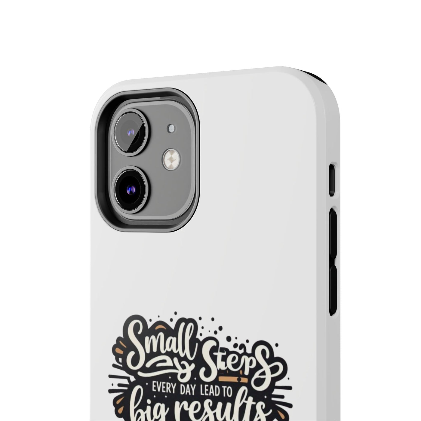 Motivational Tough Phone Case - "Small Steps Every Day Lead to Big Results"