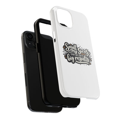 Motivational Tough Phone Case - "Small Steps Every Day Lead to Big Results"