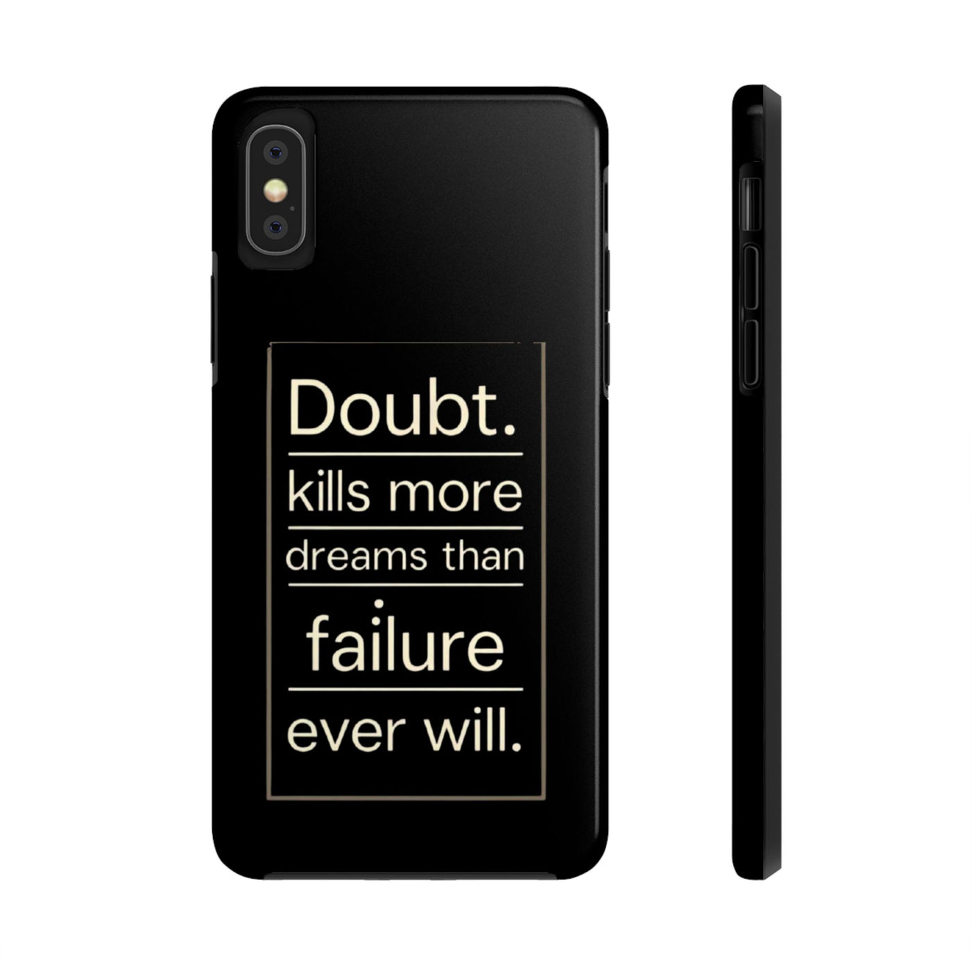 Inspirational Tough Phone Case - 'Doubt Kills More Dreams Than Failure'