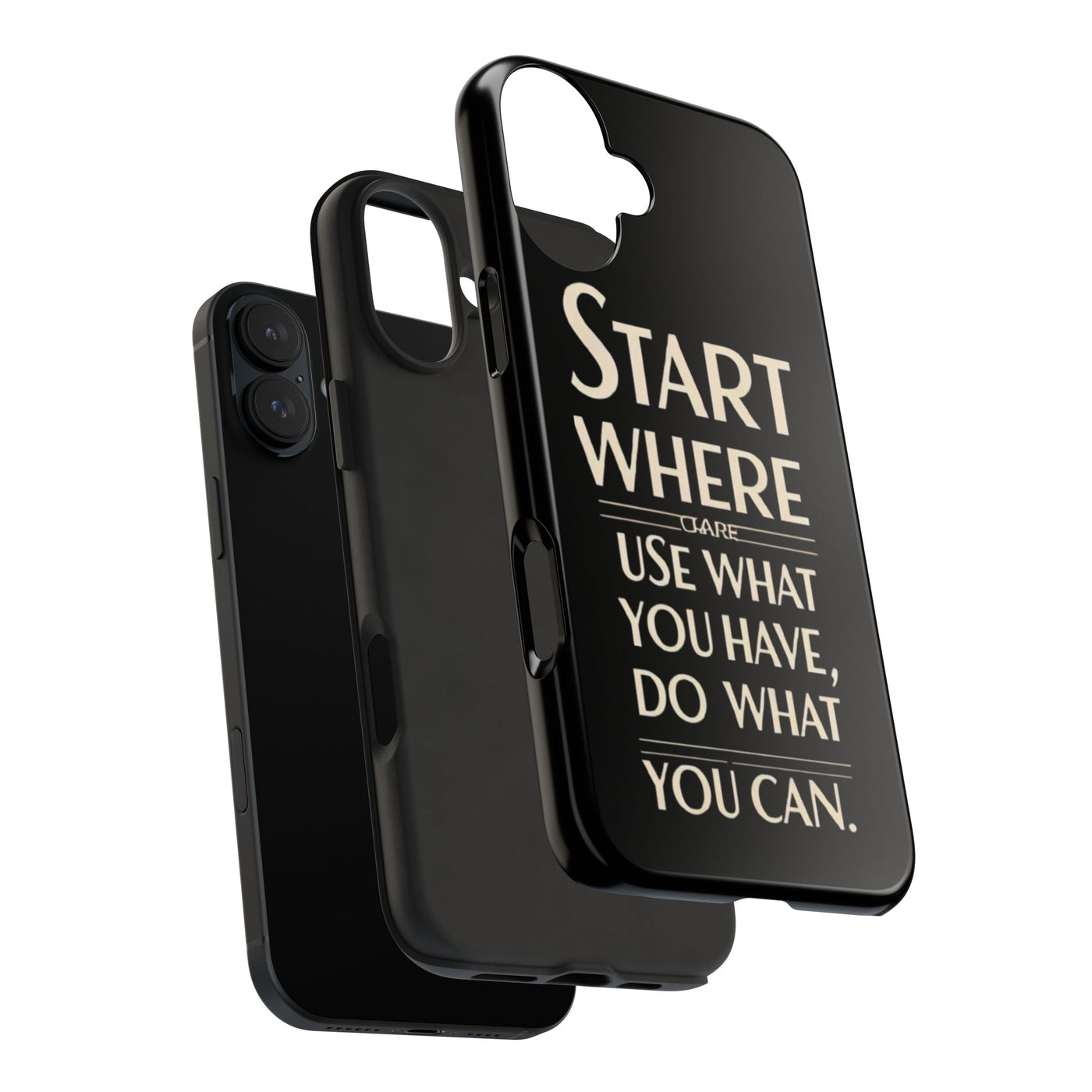 Inspirational Tough Phone Case - Start Where You Are, Use What You Have