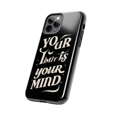 Inspirational Tough Phone Case - 'Your Limit Is Your Mind'