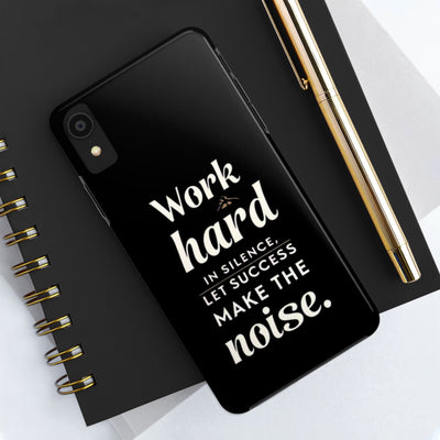 Inspirational Tough Phone Case - "Work Hard in Silence, Let Success Make the Noise"