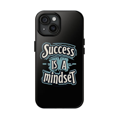 Success Is A Mindset Tough Phone Case - Durable Protection for Ambitious Individuals