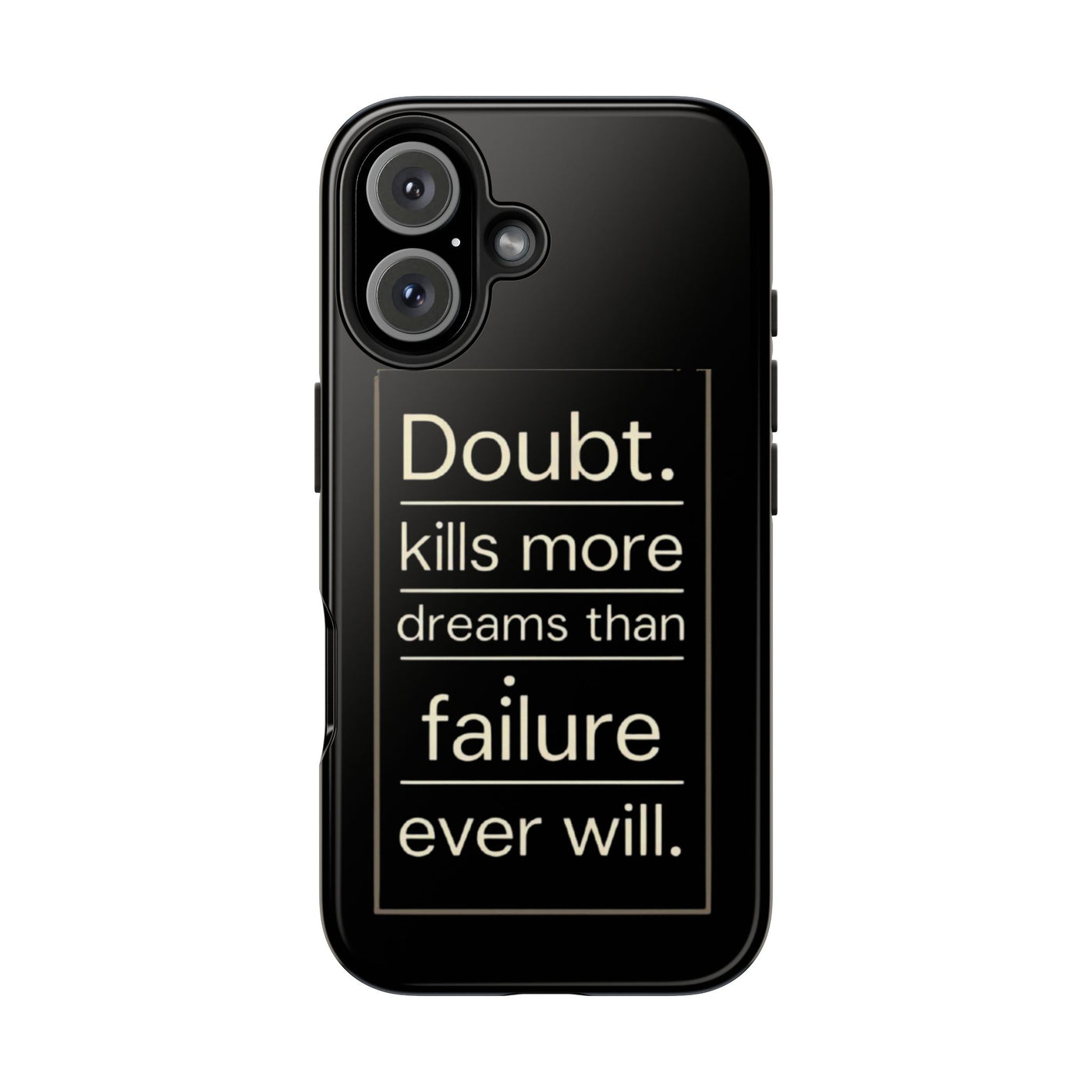 Inspirational Tough Phone Case - 'Doubt Kills More Dreams Than Failure'