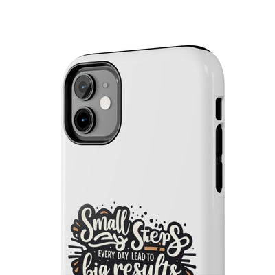 Motivational Tough Phone Case - "Small Steps Every Day Lead to Big Results"