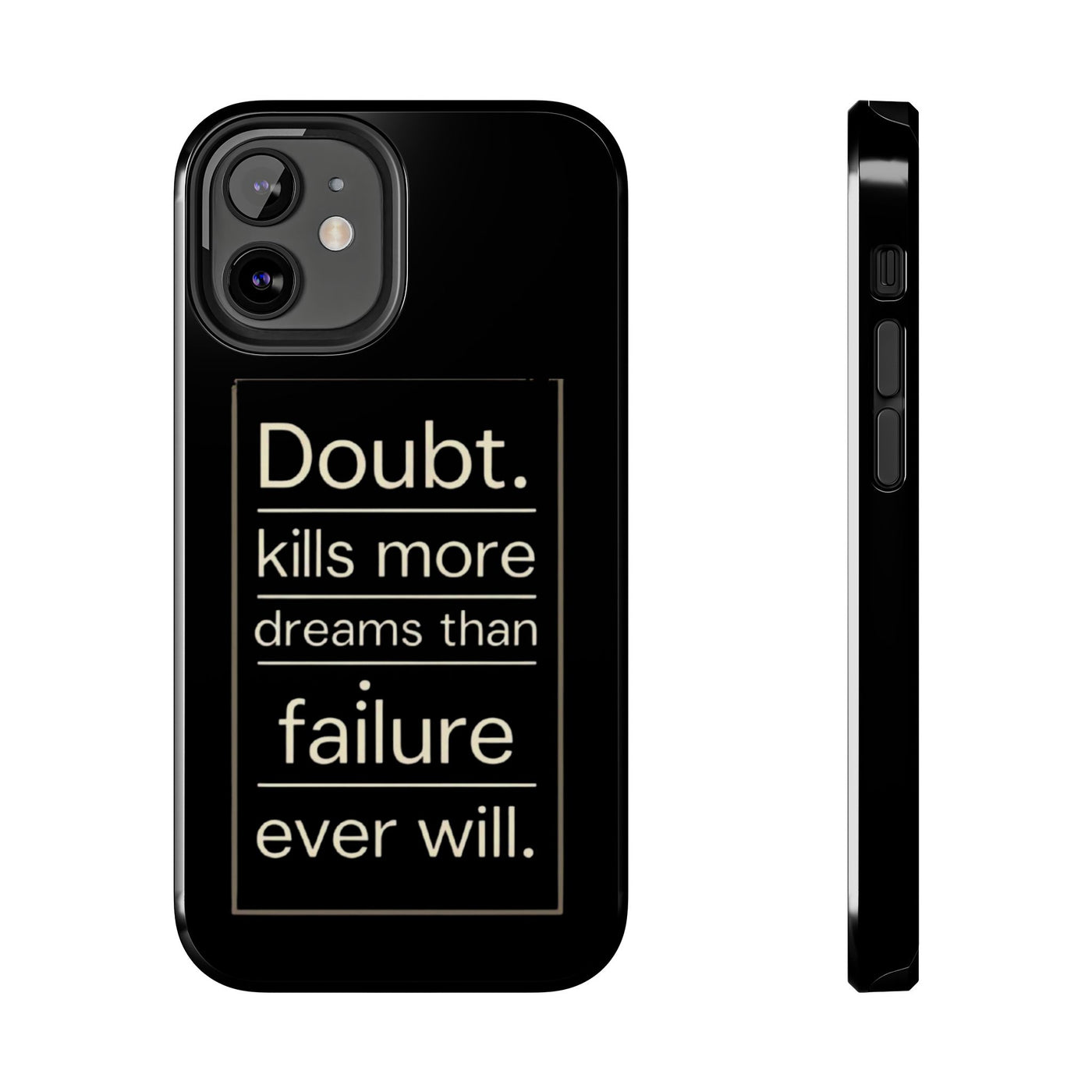 Inspirational Tough Phone Case - 'Doubt Kills More Dreams Than Failure'