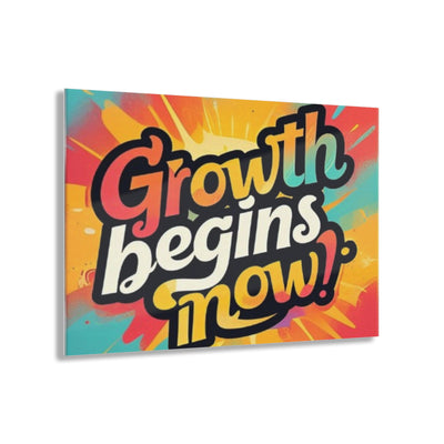 Motivational Acrylic Print - "Growth Begins Now!" Modern Wall Art for Inspiration