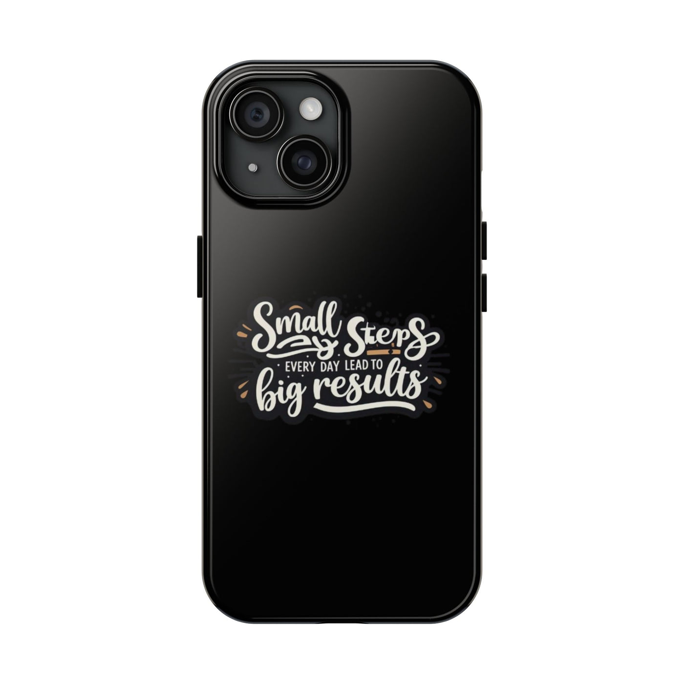 Motivational Tough Phone Case - 'Small Steps, Every Day Leads to Big Results'