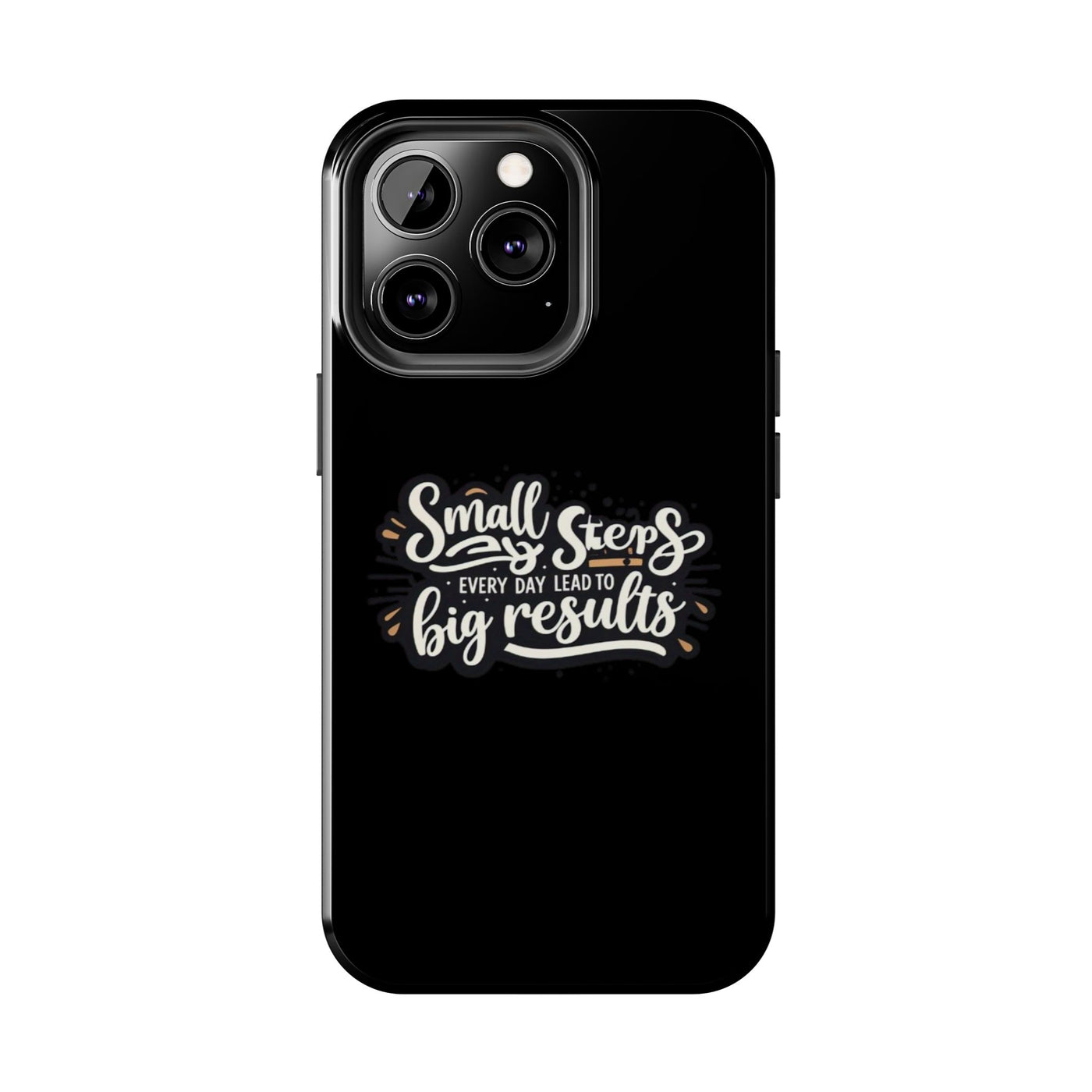 Motivational Tough Phone Case - 'Small Steps, Every Day Leads to Big Results'