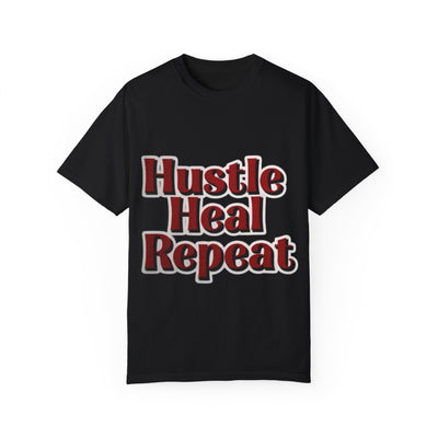 Hustle Heal Repeat Unisex Garment-Dyed T-Shirt - Motivational Tee for Entrepreneurs and Wellness Enthusiasts