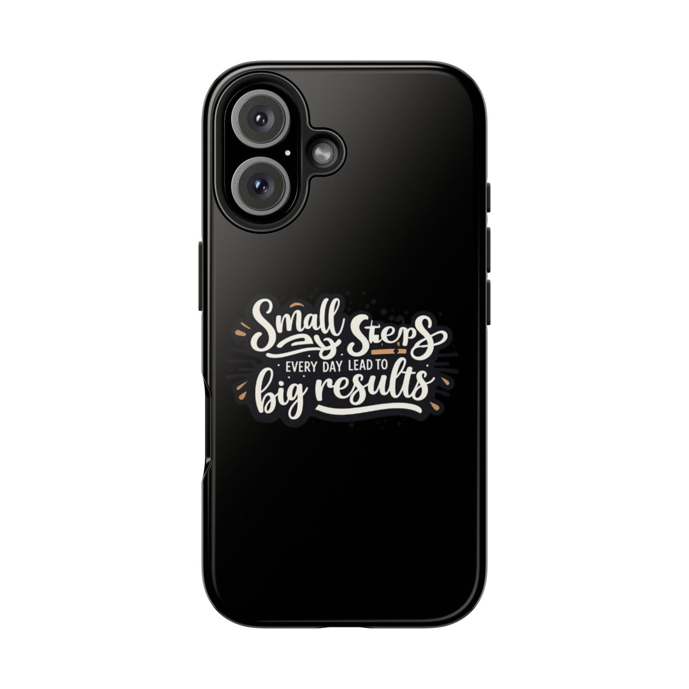 Motivational Tough Phone Case - 'Small Steps, Every Day Leads to Big Results'