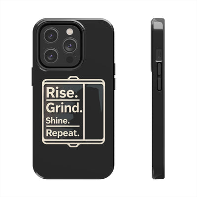 Motivational Tough Phone Case - 'Rise. Grind. Shine. Repeat.' - Durable Protection for Hustlers