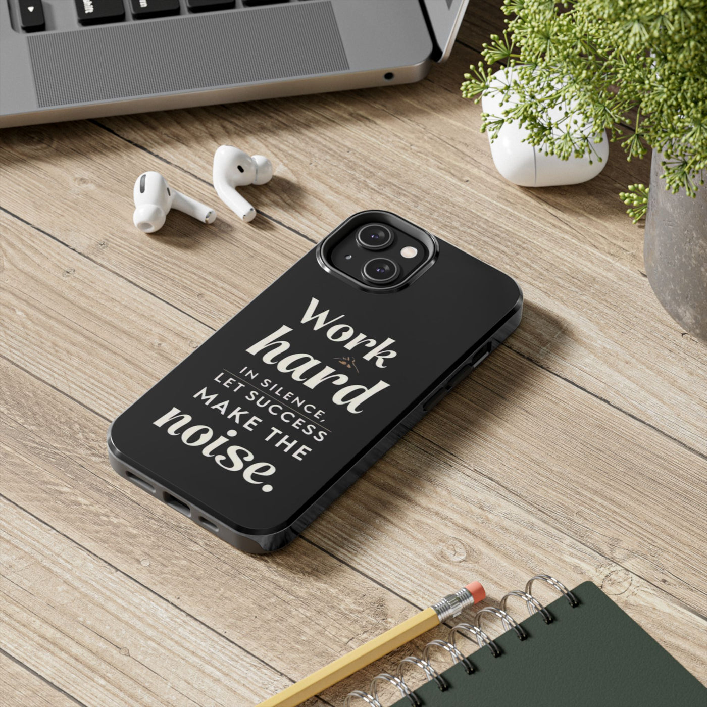 Inspirational Tough Phone Case - "Work Hard in Silence, Let Success Make the Noise"