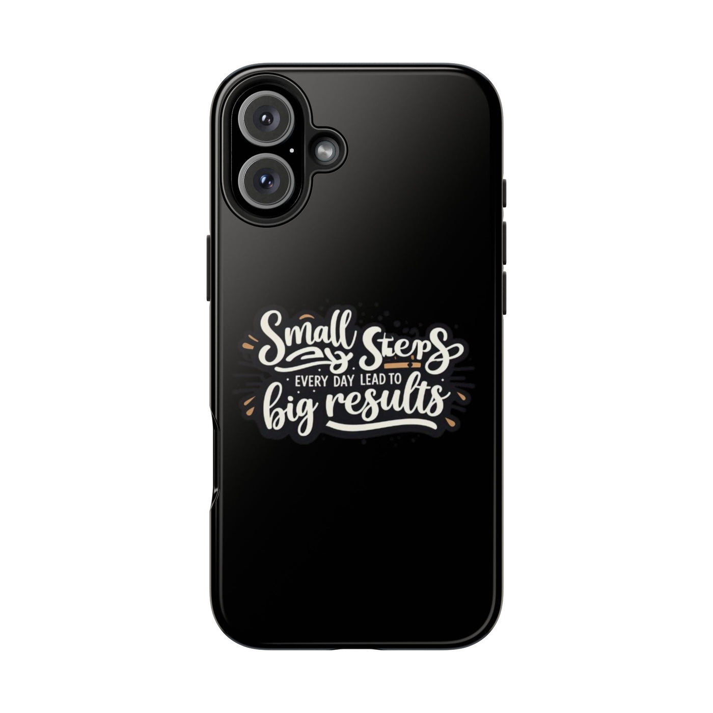 Motivational Tough Phone Case - 'Small Steps, Every Day Leads to Big Results'