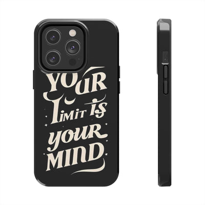 Inspirational Tough Phone Case - 'Your Limit Is Your Mind'