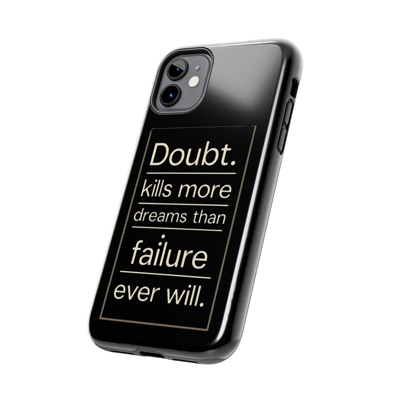 Inspirational Tough Phone Case - 'Doubt Kills More Dreams Than Failure'