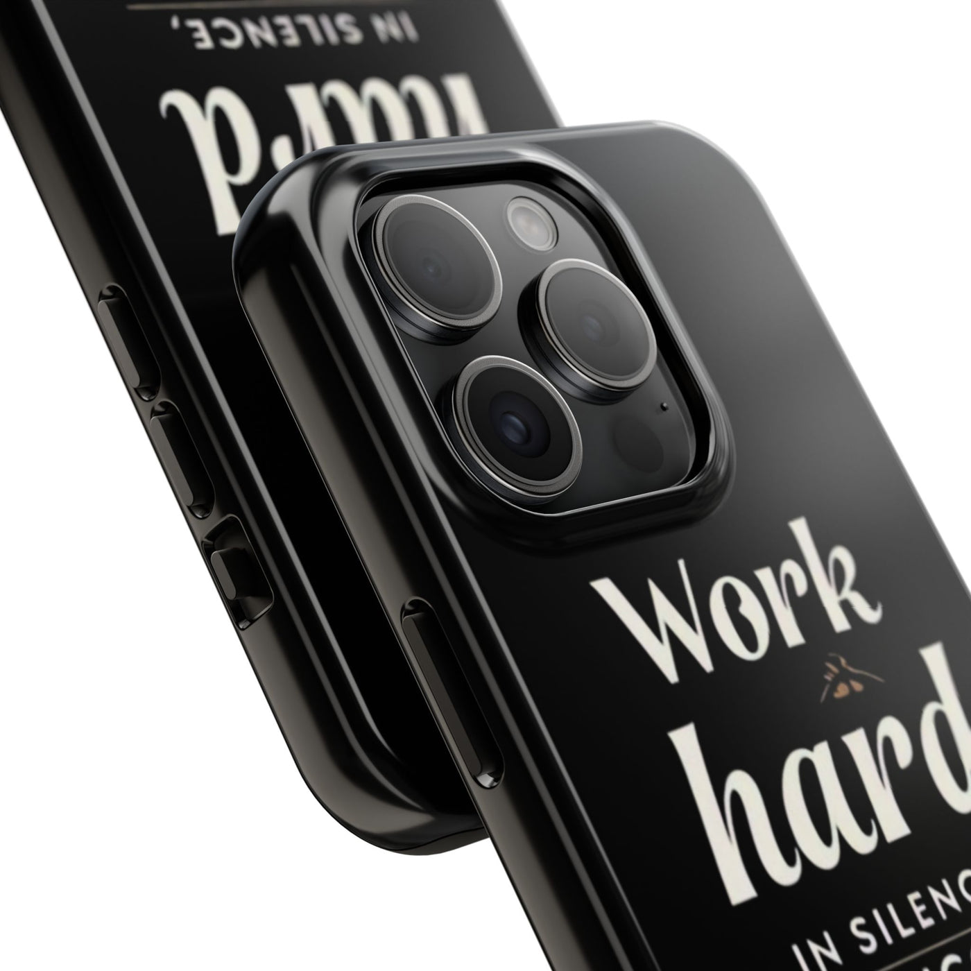 Inspirational Tough Phone Case - "Work Hard in Silence, Let Success Make the Noise"