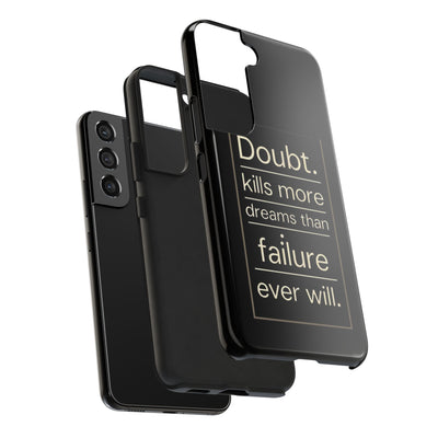 Inspirational Tough Phone Case - 'Doubt Kills More Dreams Than Failure'