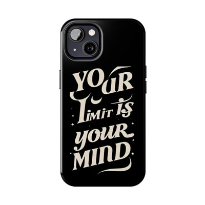 Inspirational Tough Phone Case - 'Your Limit Is Your Mind'