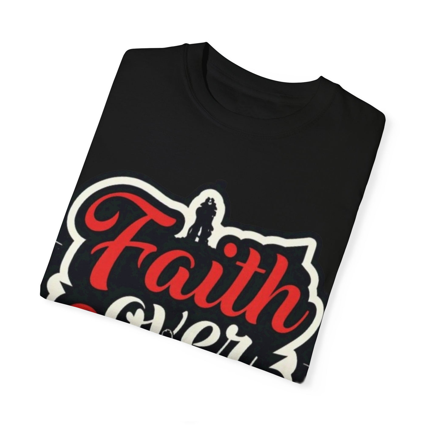 Faith Over Fear Unisex Garment-Dyed T-Shirt