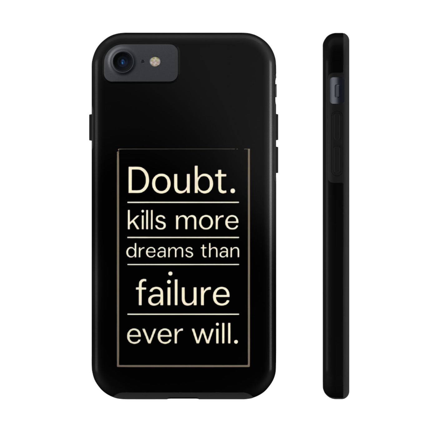 Inspirational Tough Phone Case - 'Doubt Kills More Dreams Than Failure'