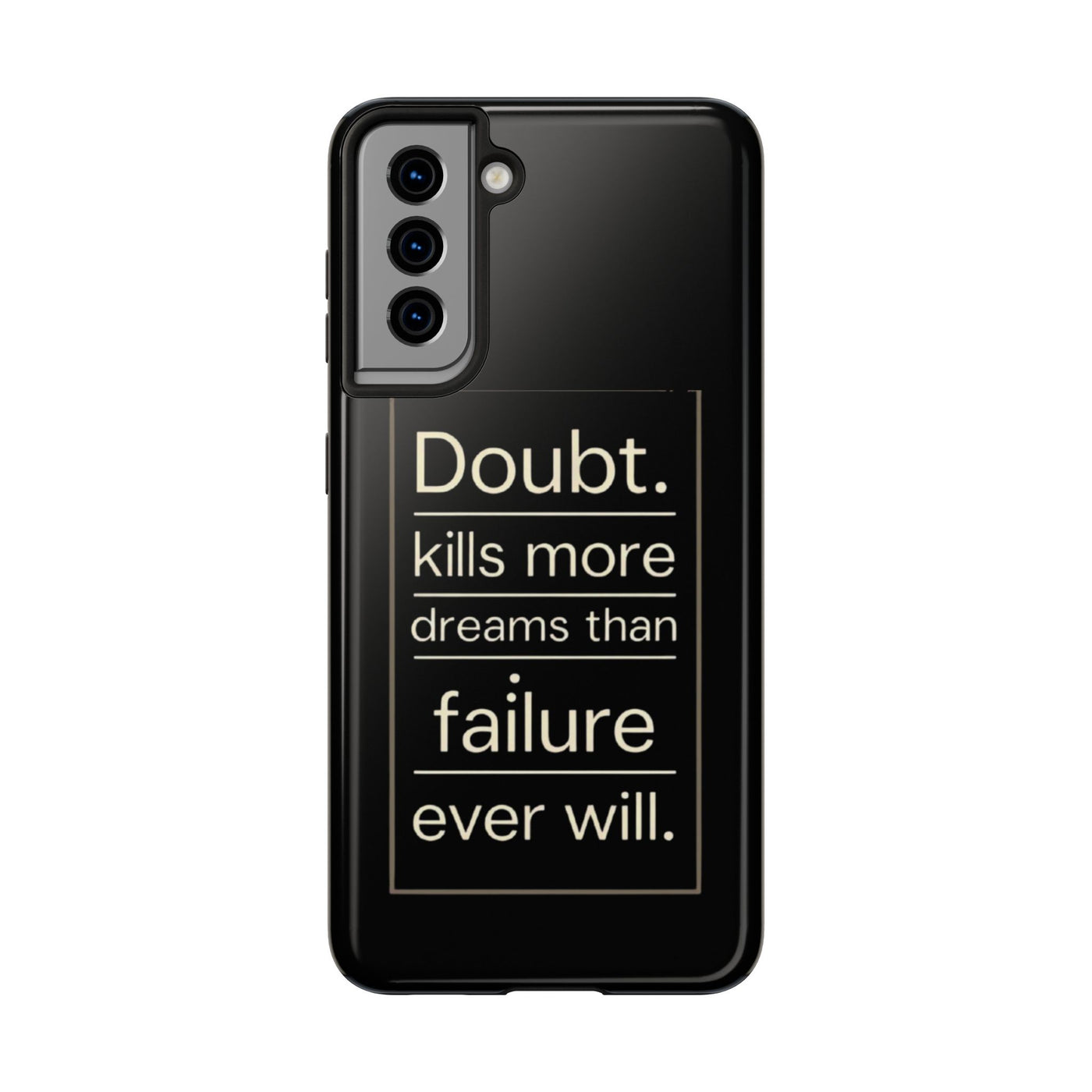 Inspirational Tough Phone Case - 'Doubt Kills More Dreams Than Failure'