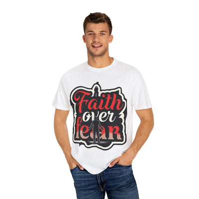 Faith Over Fear Unisex Garment-Dyed T-Shirt