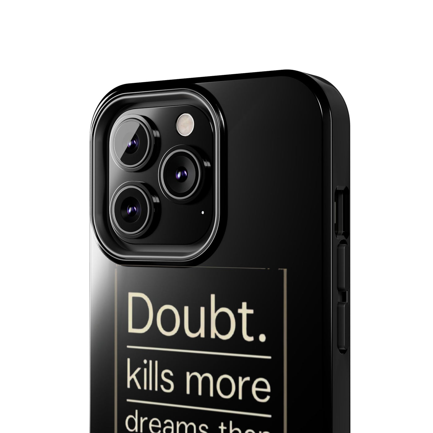 Inspirational Tough Phone Case - 'Doubt Kills More Dreams Than Failure'