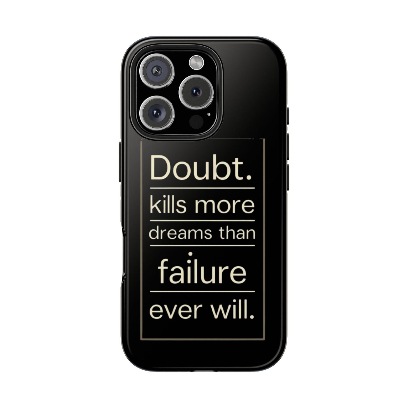 Inspirational Tough Phone Case - 'Doubt Kills More Dreams Than Failure'