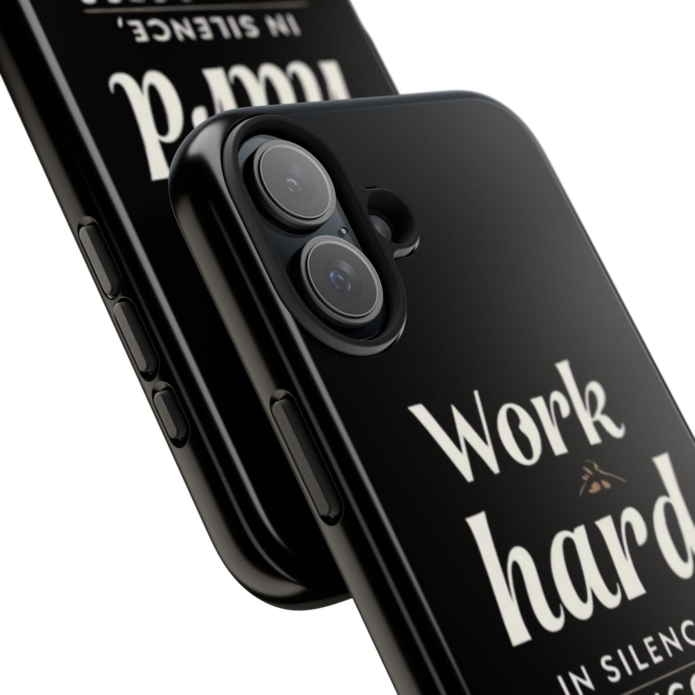 Inspirational Tough Phone Case - "Work Hard in Silence, Let Success Make the Noise"