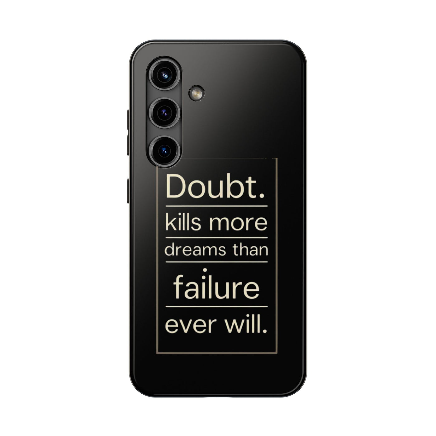 Inspirational Tough Phone Case - 'Doubt Kills More Dreams Than Failure'