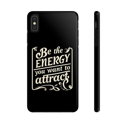 Motivational Tough Phone Case - "Be the Energy You Want to Attract"