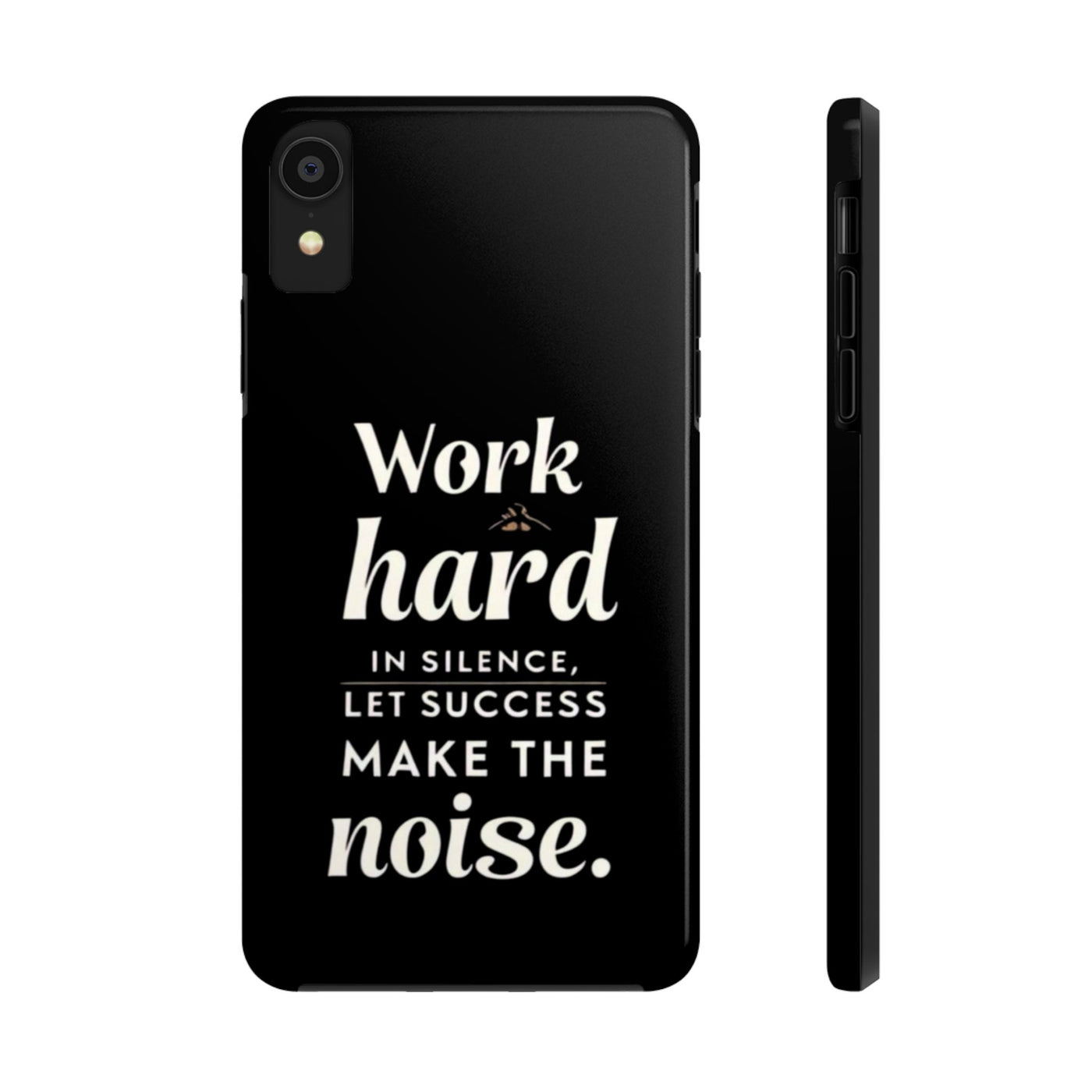 Inspirational Tough Phone Case - "Work Hard in Silence, Let Success Make the Noise"