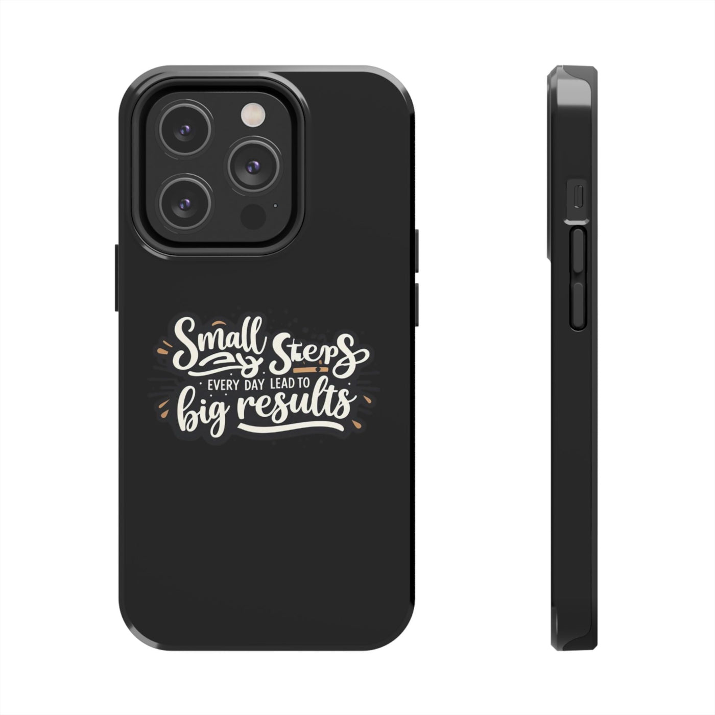 Motivational Tough Phone Case - 'Small Steps, Every Day Leads to Big Results'