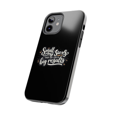 Motivational Tough Phone Case - 'Small Steps, Every Day Leads to Big Results'