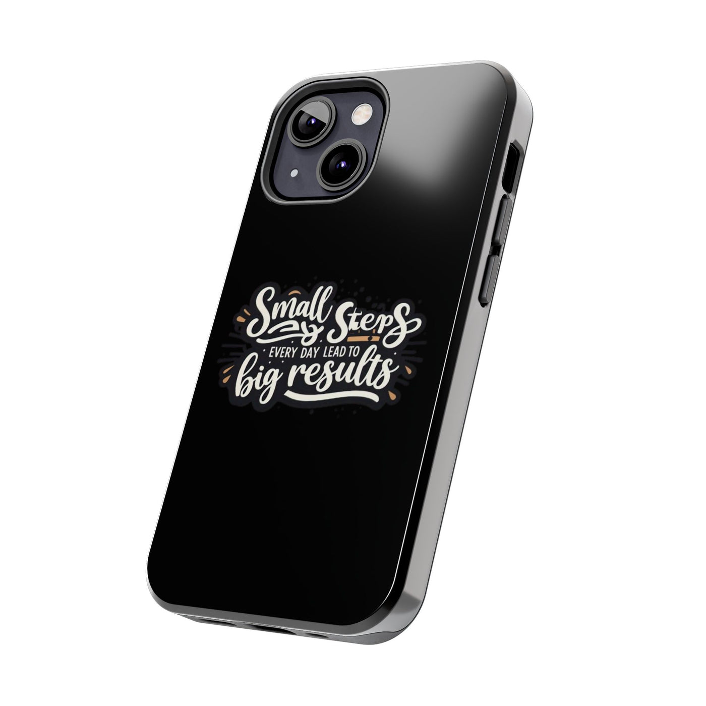 Motivational Tough Phone Case - 'Small Steps, Every Day Leads to Big Results'