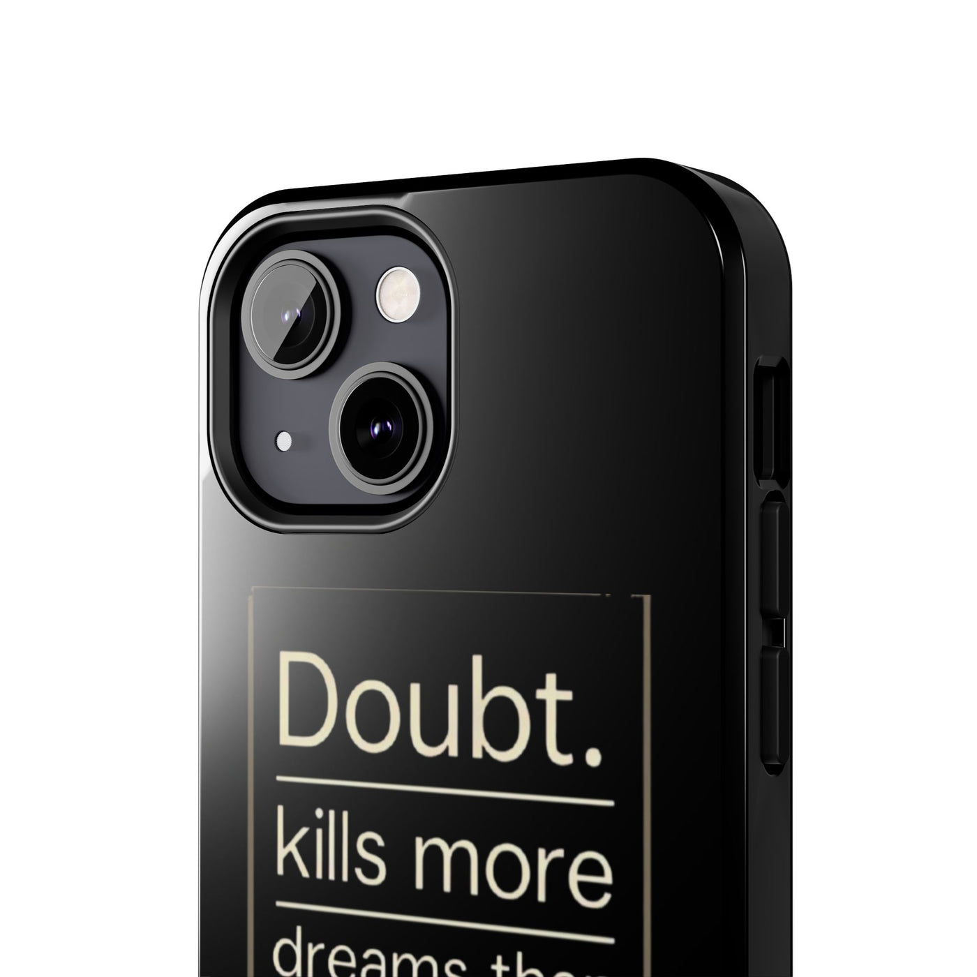 Inspirational Tough Phone Case - 'Doubt Kills More Dreams Than Failure'