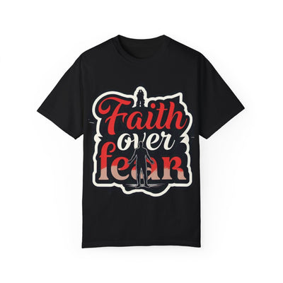 Faith Over Fear Unisex Garment-Dyed T-Shirt