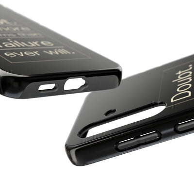 Inspirational Tough Phone Case - 'Doubt Kills More Dreams Than Failure'