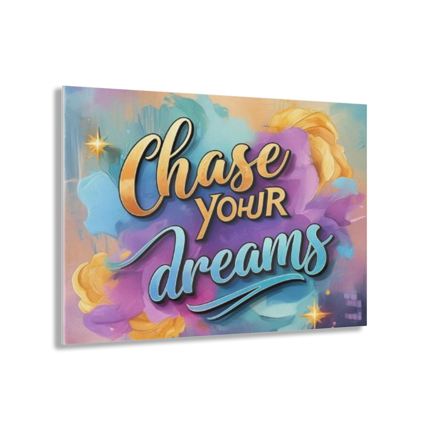 Chase Your Dreams Acrylic Print - Inspiring Wall Art for Motivation and Positivity