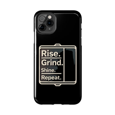 Motivational Tough Phone Case - 'Rise. Grind. Shine. Repeat.' - Durable Protection for Hustlers